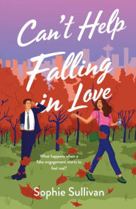 Title: Can't Help Falling in Love: A Novel, Author: Sophie Sullivan