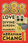 Alternative view 1 of 888 Love and the Divine Burden of Numbers: A Novel