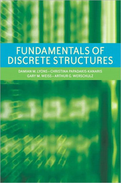 Fundamentals of Discrete Structures / Edition 2