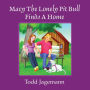 Macy The Lonely Pit Bull Finds A Home