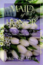 Maid of Honor Handbook: The Duties, Details, And Delights