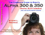 The Complete Guide to Sony's Alpha 300 & 350 Digital SLR Cameras and the Alpha-Mount System: The Friendly Manual With Professional Insights