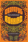 Grateful Running: Mental Training for the Long Distance Runner
