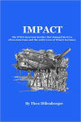 Impact: The WWII American Bomber That Changed the Lives of Ten Americans and the Entire Town of Weisel, Germany