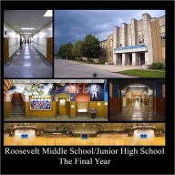 Roosevelt Middle School/Junior High School the Final Year