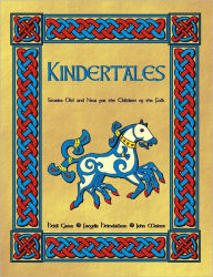 Kindertales: Stories Old And New For The Children Of The Folk