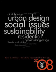 Masters of Architecture : Thesis Design Projects 2008