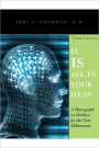 It Is All In Your Head: Third Edition: A Monograph on Wellness for the New Millennium