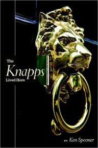 The Knapps Lived Here