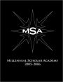 MSA Scholars 2005-2006: Millennial Scholar Academy 2005-2006