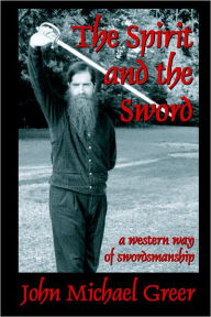 The Spirit and the Sword: A Western Way of Swordsmanship
