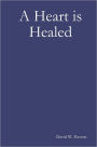 A Heart is Healed