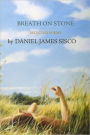 Breath On Stone: Selected Poems