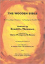 The Wooden Bible: The Founding of America-An Immigrant Family's Story