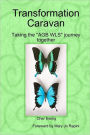 Transformation Caravan: Taking the