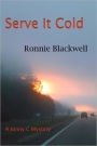Serve It Cold: A Jonny C Mystery