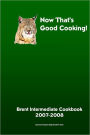 Now That's Good Cooking!: Best Intermediate Cookbook 2007-2008