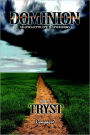 Dominion : An Apocalyptic Epic in Seven Books; Book III: Tryst