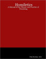 Homiletics : A Manual of the Theory and Practice of Preaching