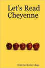 Let's Read Cheyenne