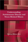 Understanding Autoimmune Disease and Stress-Related Illness