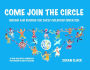 Come Join the Circle: Singing and Dancing for Early Childhood Education: A How and Why Handbook for Parents and Teachers