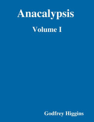 Anacalypsis : Volume I