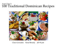Aunt Clara's 100 Traditional Dominican Recipes