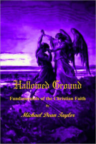 Hallowed Ground: Fundamentals Of The Christian Faith