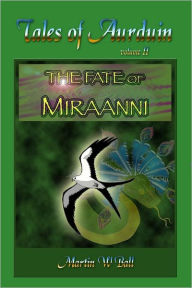 The Fate of Miraanni: Volume II