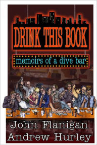 Drink This Book: Memoirs of a dive bar
