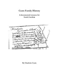 Coats Family History : A Documented Resource for South Carolina