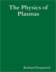 The Physics of Plasmas