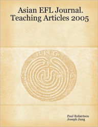 Asian EFL Journal : Teaching Articles 2005