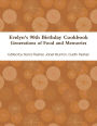 Evelyn's 90Th Birthday Cookbook: Generations of Food and Memories