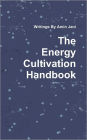 The Energy Cultivation Handbook