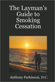 The Layman's Guide to Smoking Cessation