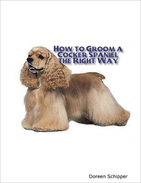 how much does it cost to groom a cocker spaniel