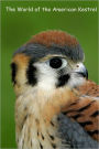 The World of the American Kestrel