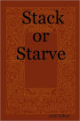 Stack or Starve