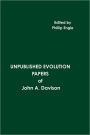 Unpublished Evolution Papers of John A. Davison