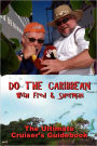 Do the Caribbean With Fred & Sherman: The Ultimate Cruiser's Guidebook