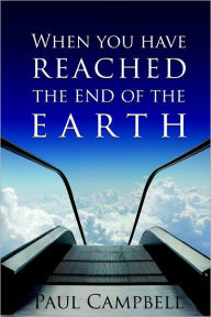 When You Have Reached the End of the Earth