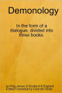 Demonology: In the Form of a Dialogue, Divided into Three Books.