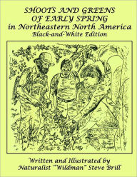 Shoots and Greens of Early Spring in Northeastern North America: Balck and-White Edition