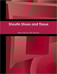Shoutin Shoes and Tissue