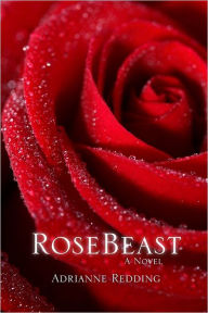 Rose Beast: A Novel