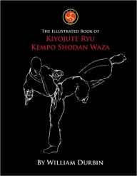 The Illustrated Book of Kiyojute Ryu Kempo Shodan Waza