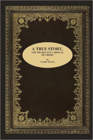 A True Story: and the Recent Carnival of Crime.