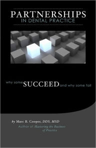 Partnerships in Dental Practice: Why Some Succeed and Why Some Fail
